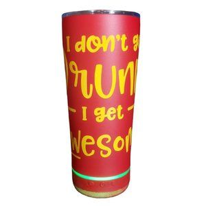 Bluetooth Speaker Tumbler Red 17oz I don't get drunk I get awesome Personalized